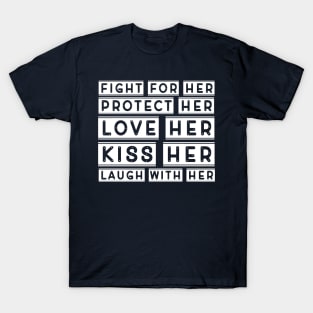 Fight for her T-Shirt